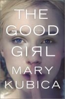 Book Review: The Good Girl by Mary Kubica